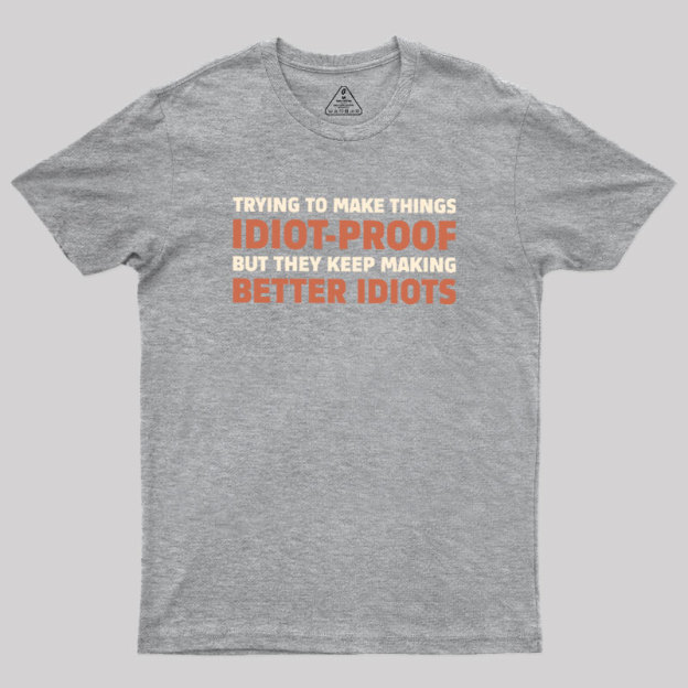 Idiot-Proof Paradox Geek T-Shirt
