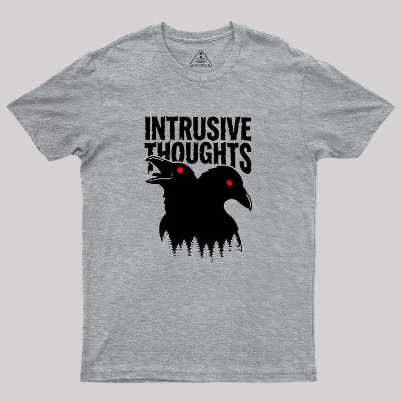 Intrusive Thoughts Geek T-Shirt