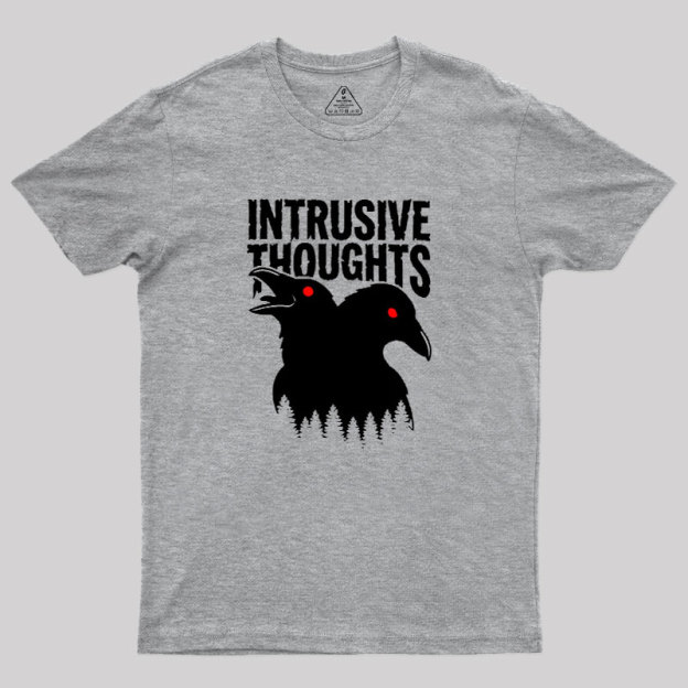 Intrusive Thoughts Geek T-Shirt
