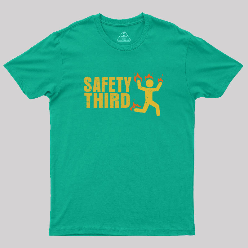 Safety Third Geek T-Shirt