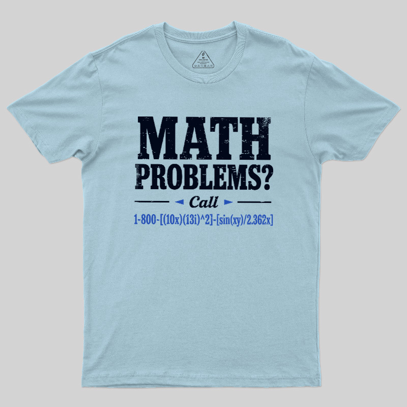 Math Problems Hotline Formula Geek T-Shirt