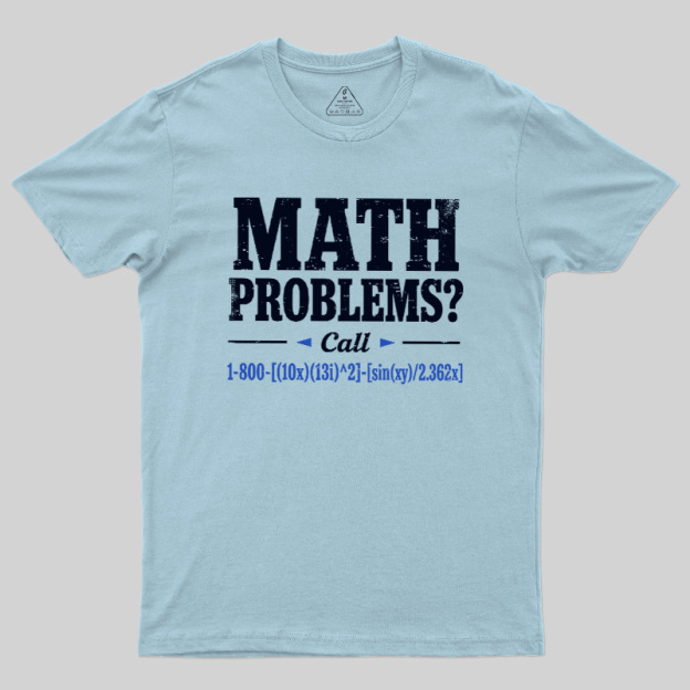Math Problems Hotline Formula Geek T-Shirt