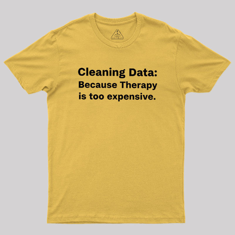 Cleaning Data Geek T-Shirt