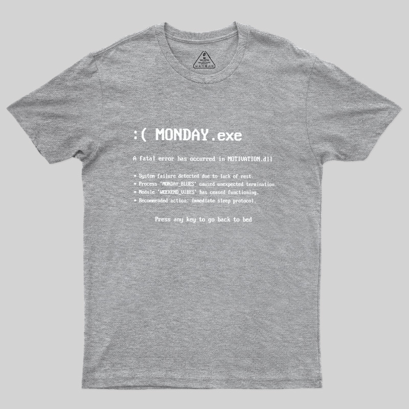 Monday Exe Error Geek T-Shirt