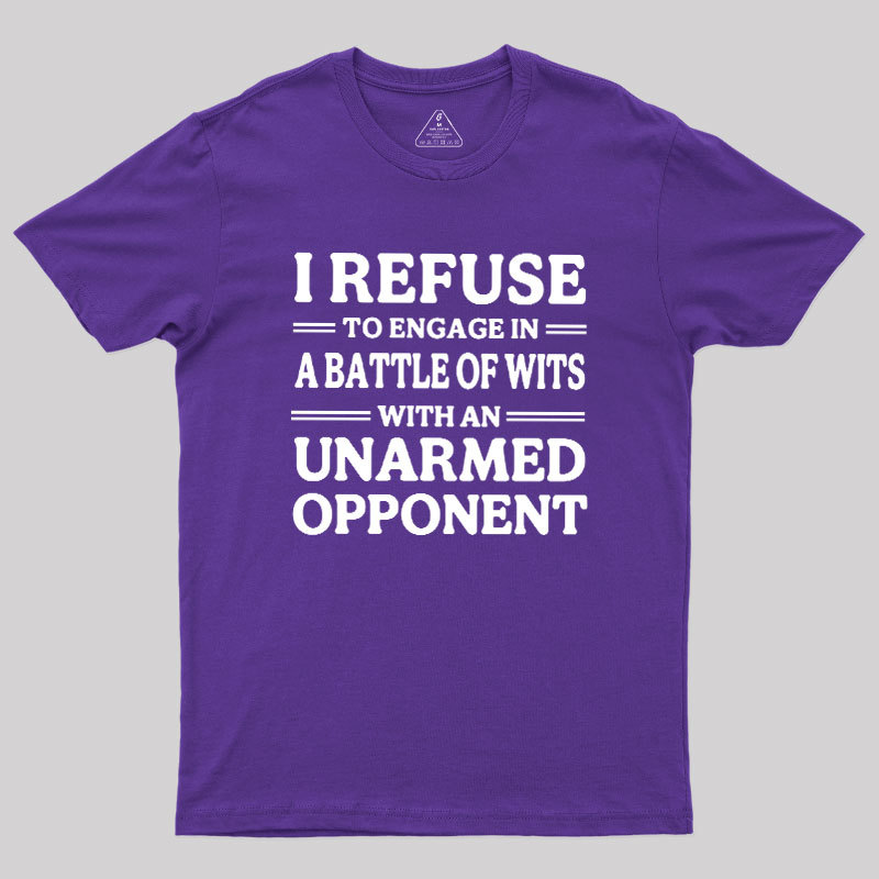 Unarmed Opponent Geek T-Shirt