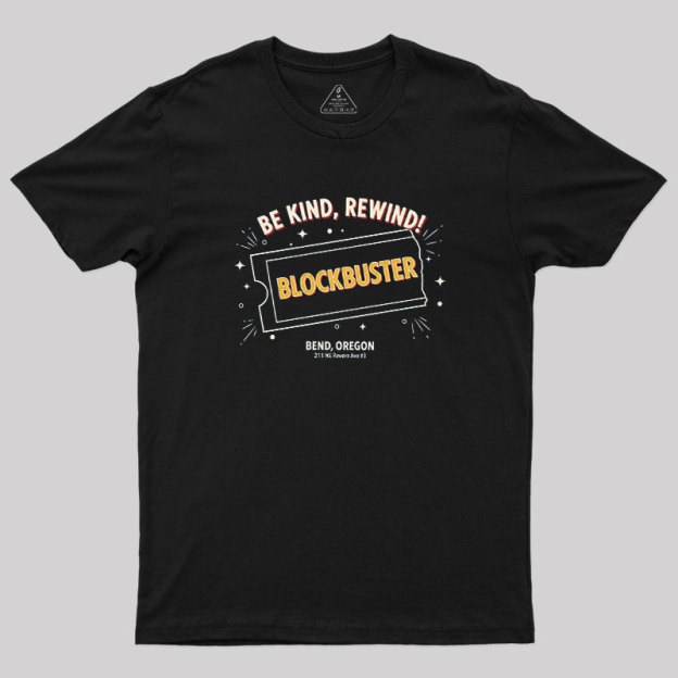Be Kind, Rewind! Geek T-Shirt