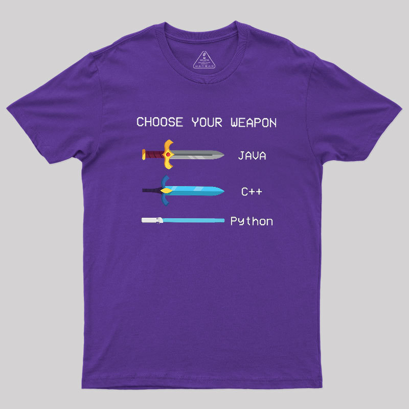 Choose Your Weapon Geek T-Shirt