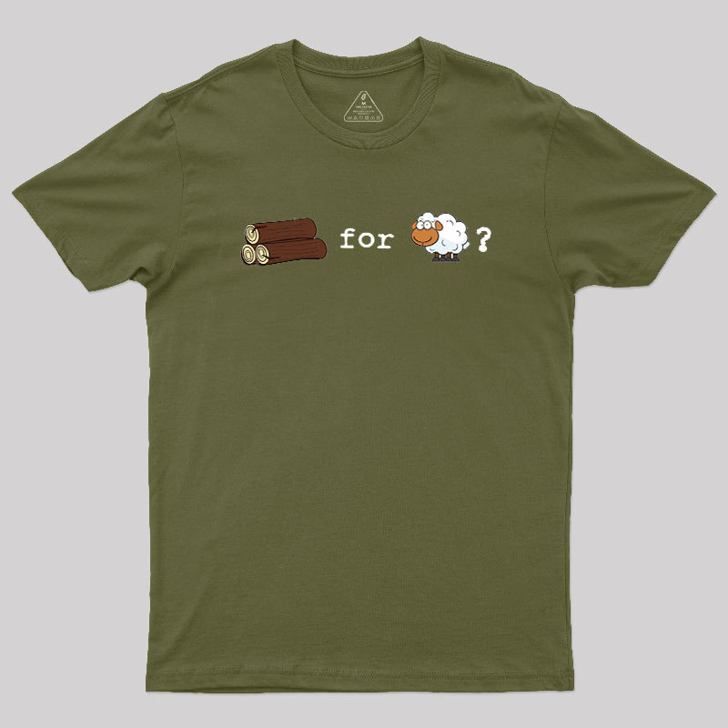 Wood for Sheep Geek T-Shirt