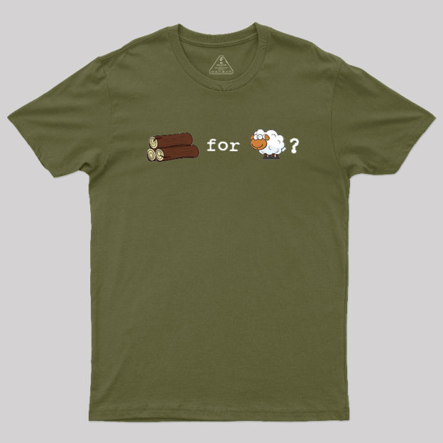 Wood for Sheep Geek T-Shirt
