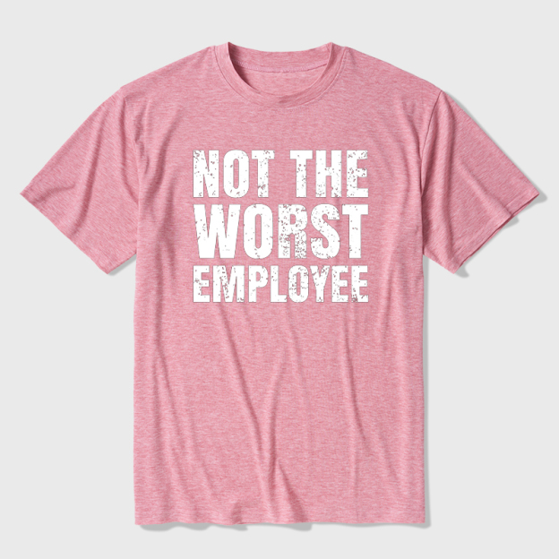 Not The Worst Employee Ultra Soft Heather Tee