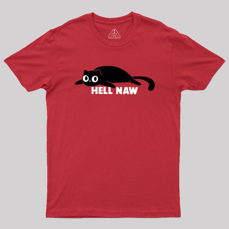 Hell Naw Geek T-Shirt