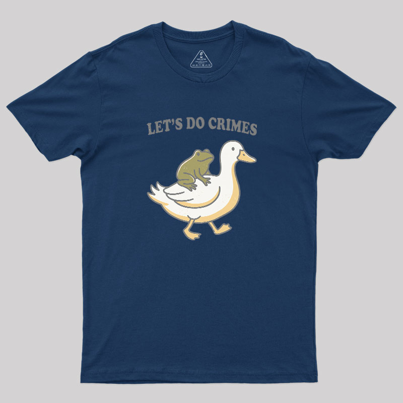 Let's Do Crime Geek T-Shirt