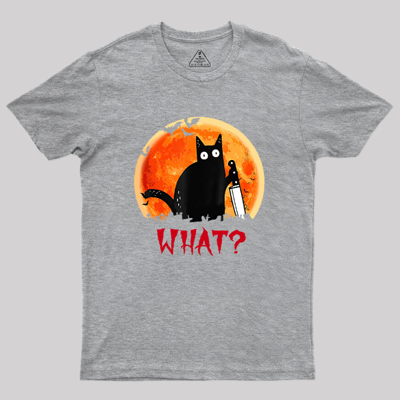 Cat What Funny Geek T-Shirt