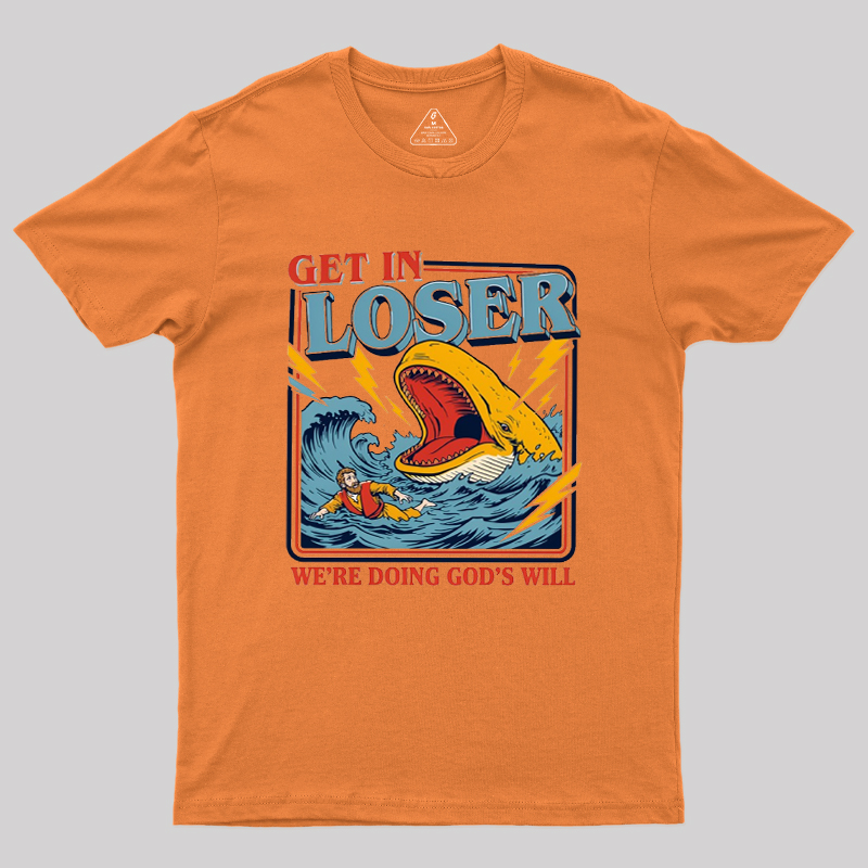 Get In Loser Geek T-Shirt