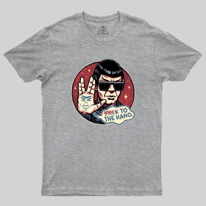 Spock to the Hand Geek T-Shirt