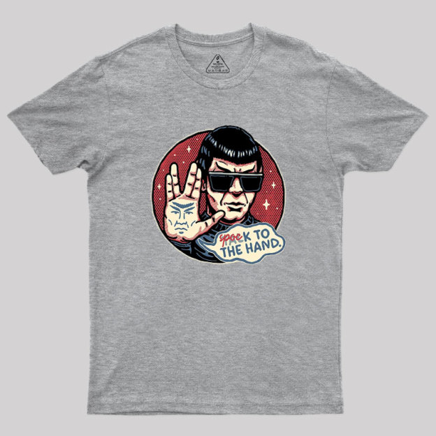 Spock to the Hand Geek T-Shirt