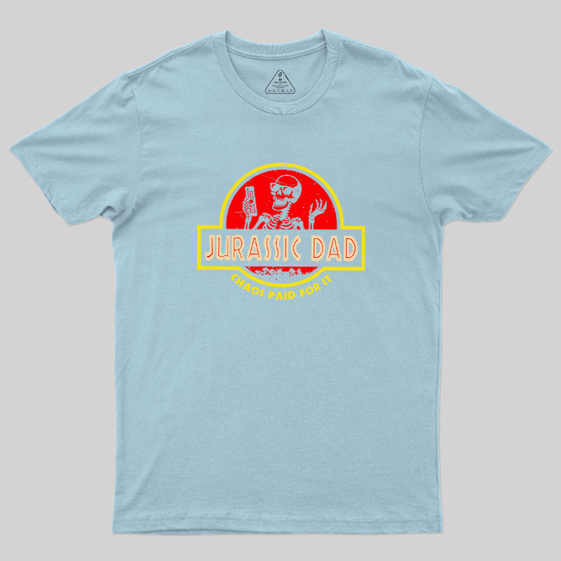 Chaos Paid For Dad Geek T-Shirt