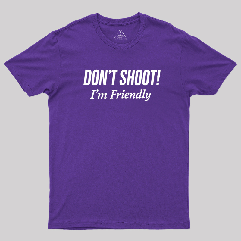Dont Shoot Geek T-Shirt