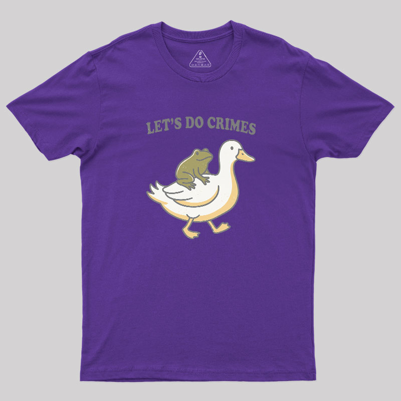 Let's Do Crime Geek T-Shirt