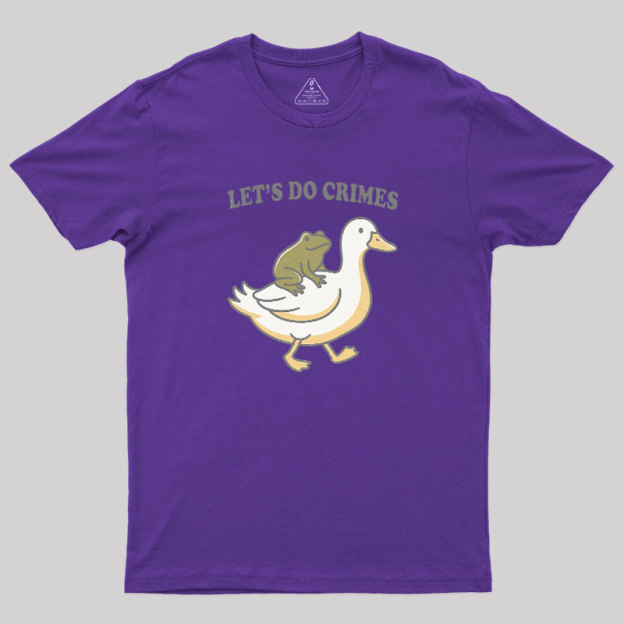 Let's Do Crime Geek T-Shirt