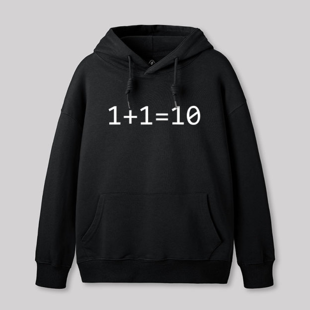 1 Plus 1 Equal 10 Binary Geek Hoodie