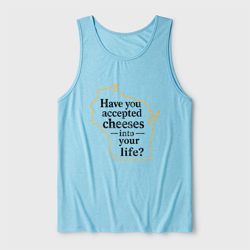 Have You Accepted Cheeses Into Your Life Ultra Soft Heather Tank