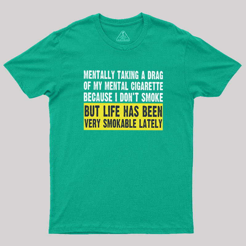 Mental Cigarette Geek T-Shirt