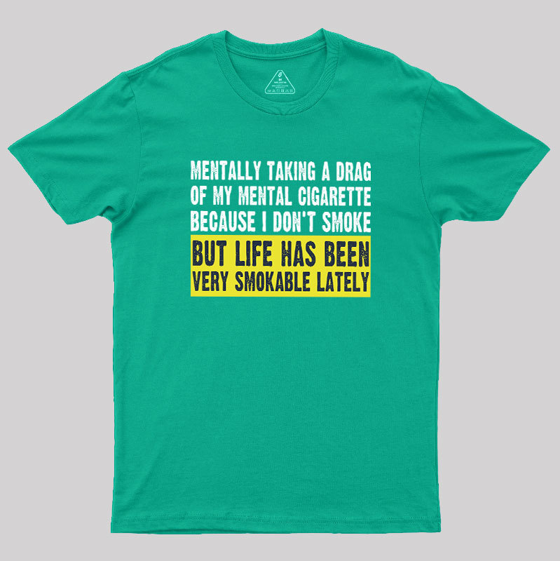 Mental Cigarette Geek T-Shirt