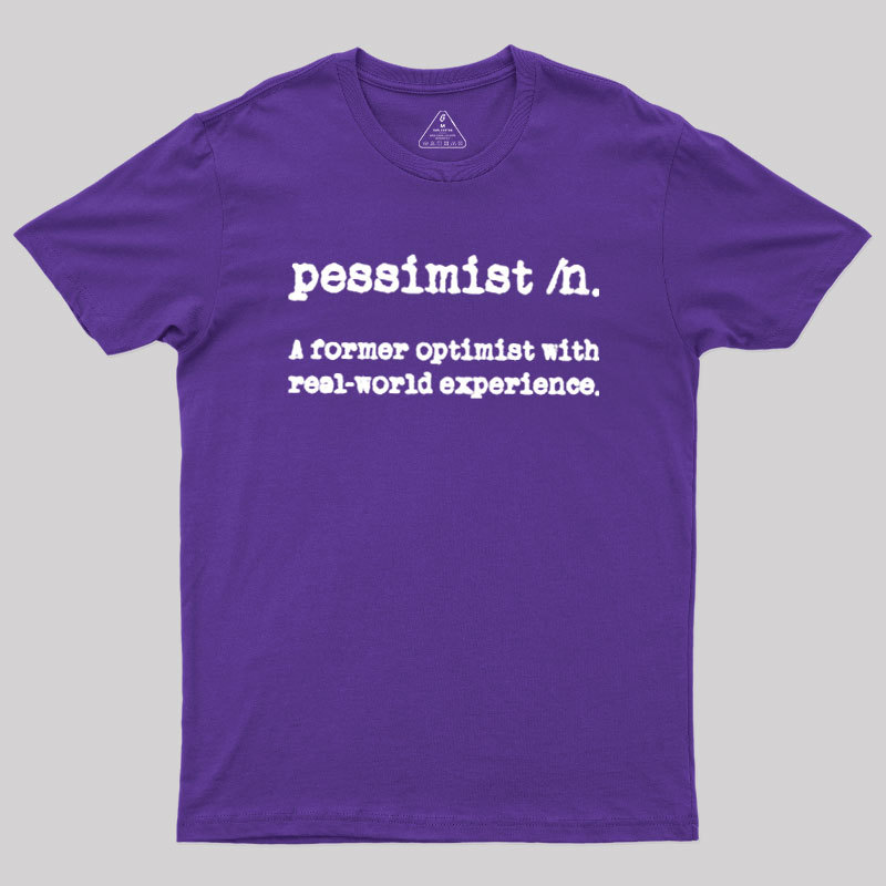 Pessimist Definition Geek T-Shirt