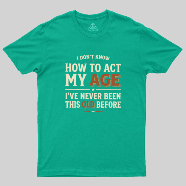 First Time Old Geek T-Shirt