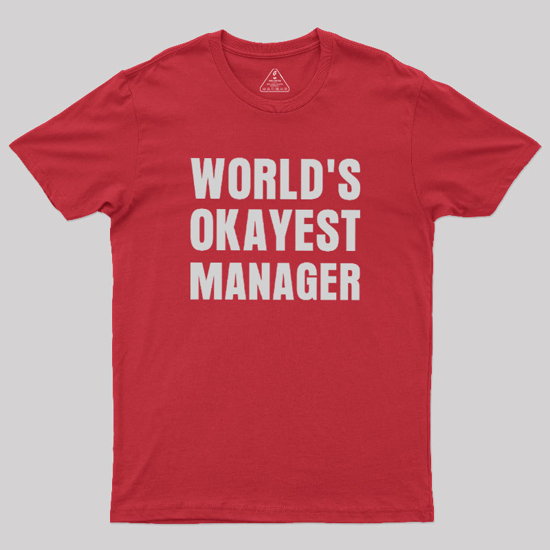 World��s Okayest Manager Geek T-Shirt