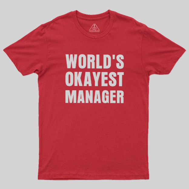 World��s Okayest Manager Geek T-Shirt