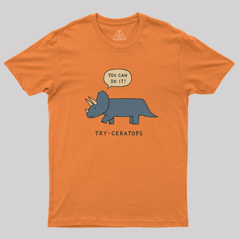 Try-ceratops You Can Do It Geek T-Shirt
