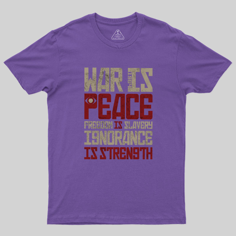 War is Peace Geek T-Shirt