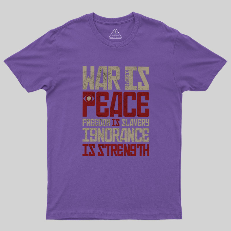War is Peace Geek T-Shirt