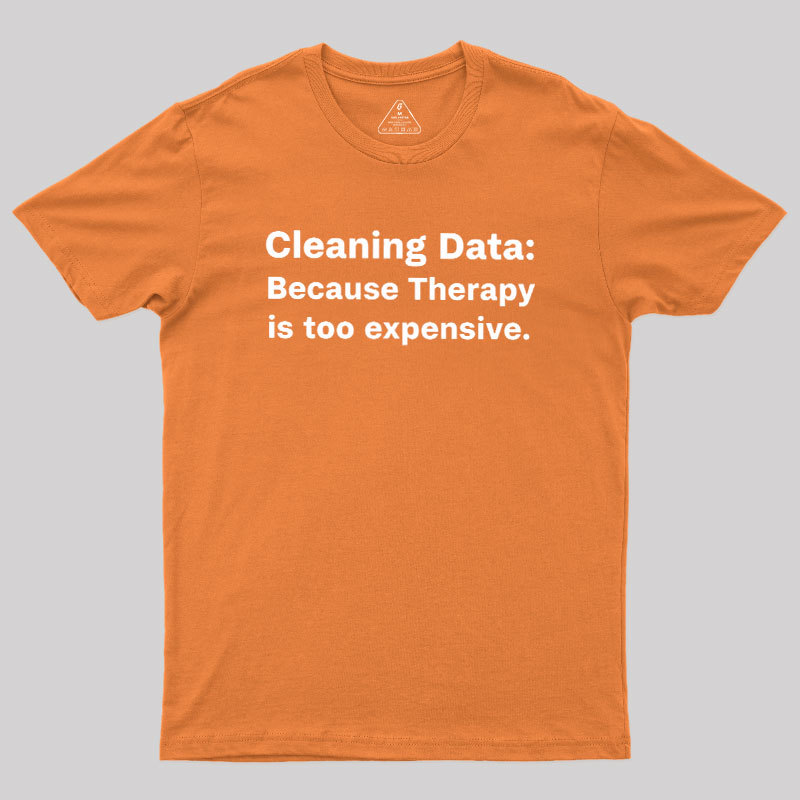 Cleaning Data Geek T-Shirt