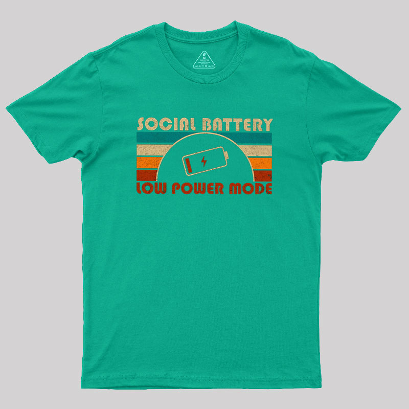 Low Social Battery Geek T-Shirt