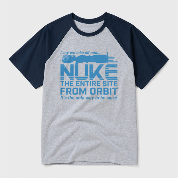 Nuke It from Orbit Geek Retro Raglan T-Shirt