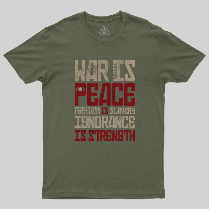 War is Peace Geek T-Shirt