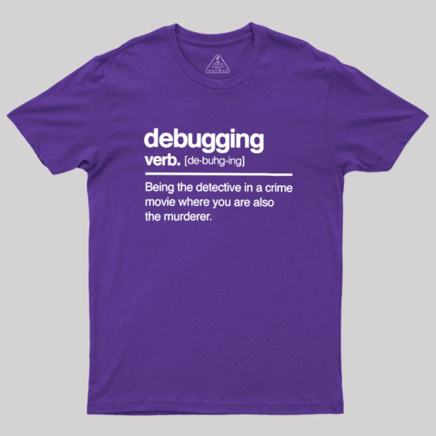 Debugging Verb Geek T-Shirt