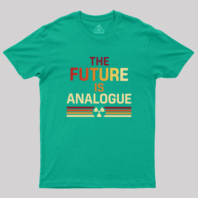The?Future?Is?Analogue Geek T-Shirt