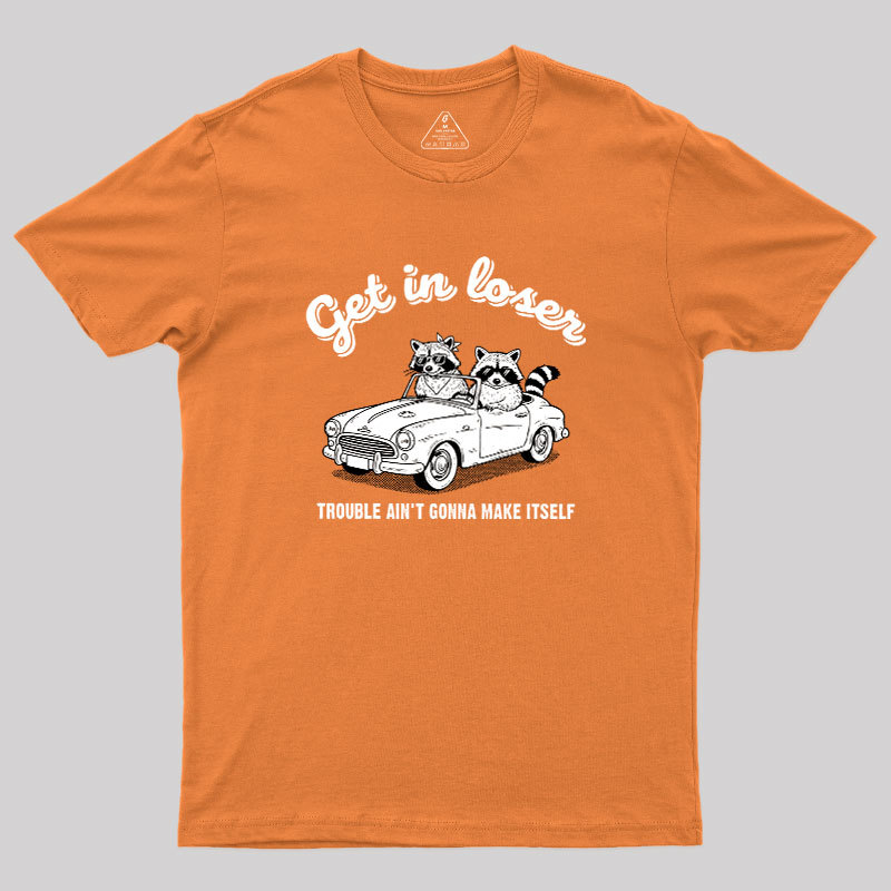 Trouble Ain't Gonna Make Itself Geek T-Shirt