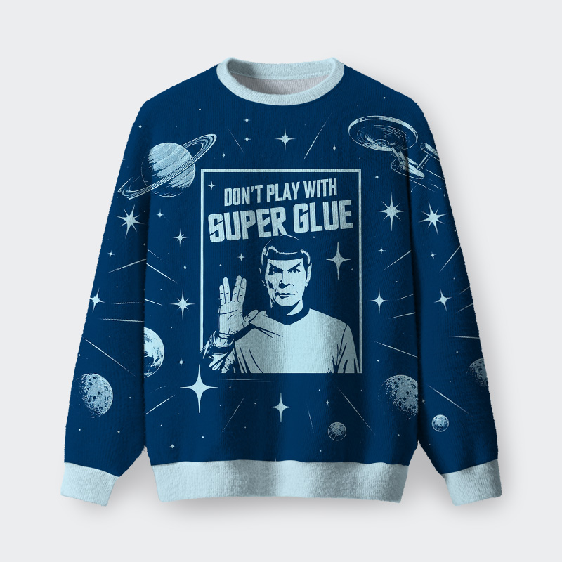Don't Play With Superglue Geek Fuzzy Fleece Sweatshirt