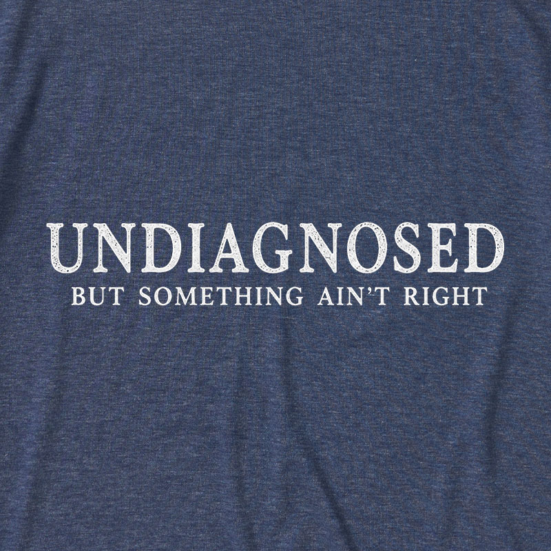 Undiagnosed Ultra Soft Heather Tee