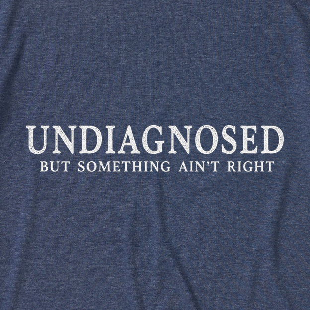 Undiagnosed Ultra Soft Heather Tee