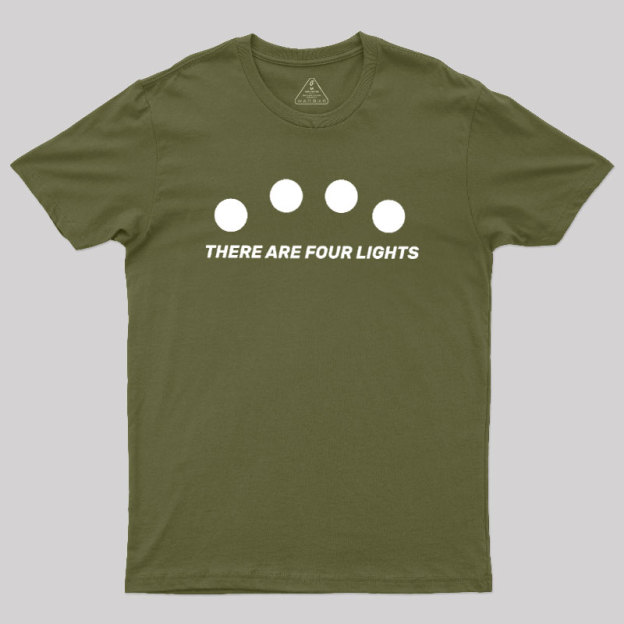 There Are Four Lights Geek T-Shirt