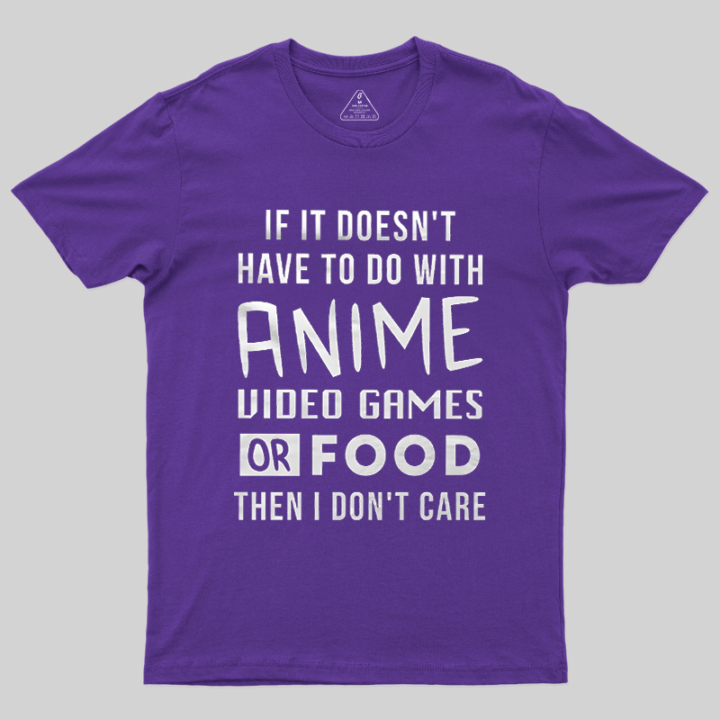 Anime Game Food Only Nerd Geek T-Shirt
