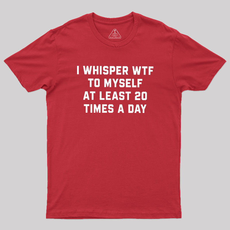 I Whisper Geek T-Shirt