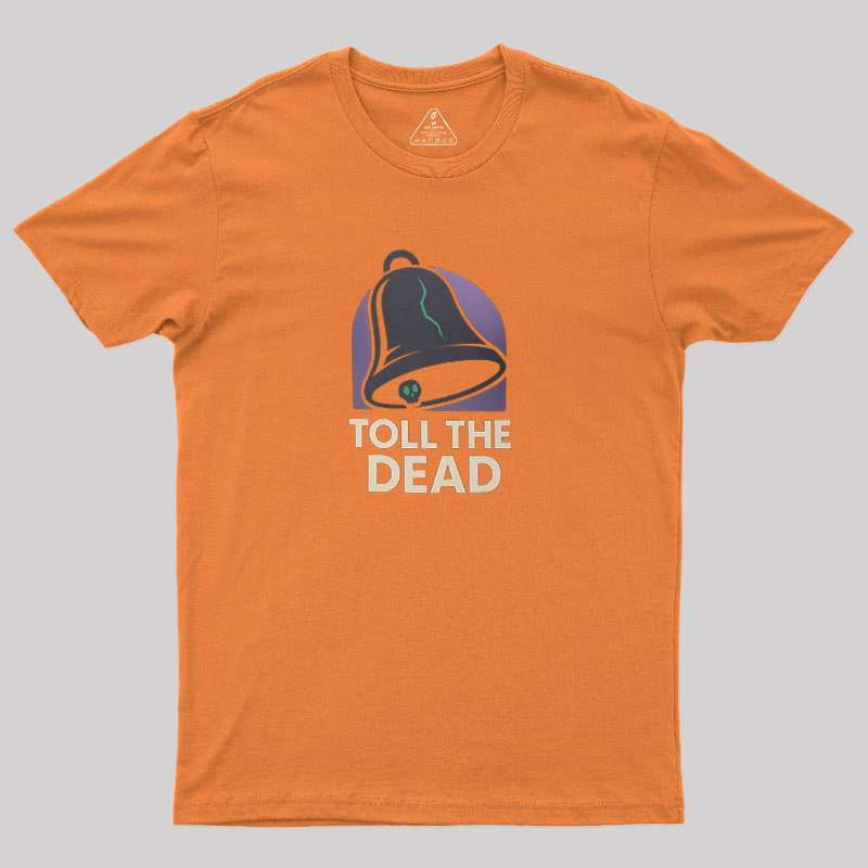 Toll the Dead Geek T-Shirt