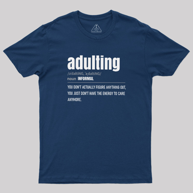 The Art of Adulting Geek T-Shirt
